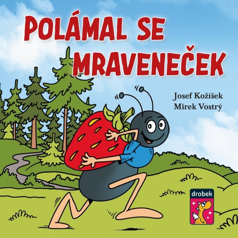 Polámal se mraveneček, 1. vydání - Josef Kožíšek