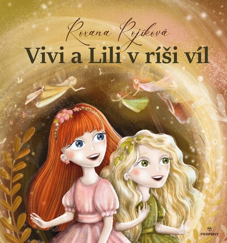 Levně Vivi a Lili v ríši víl - Roxana Rojíková