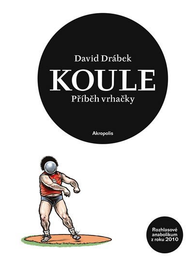 Levně Koule - příběh vrhačky - David Drábek