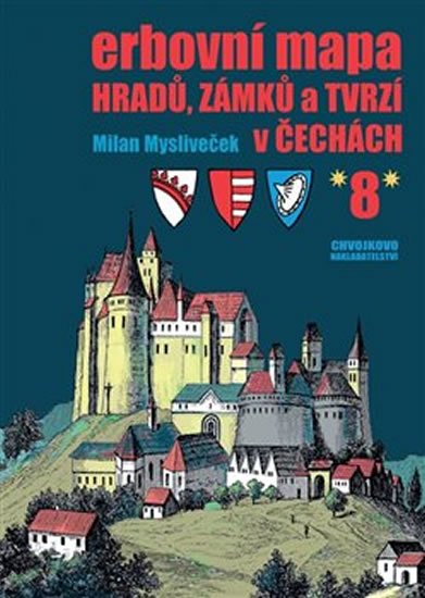 Levně Erbovní mapa hradů, zámků a tvrzí v Čechách 8 - Milan Mysliveček