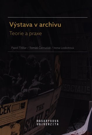 Výstava v archivu - Teorie a praxe - Pavol Tišliar