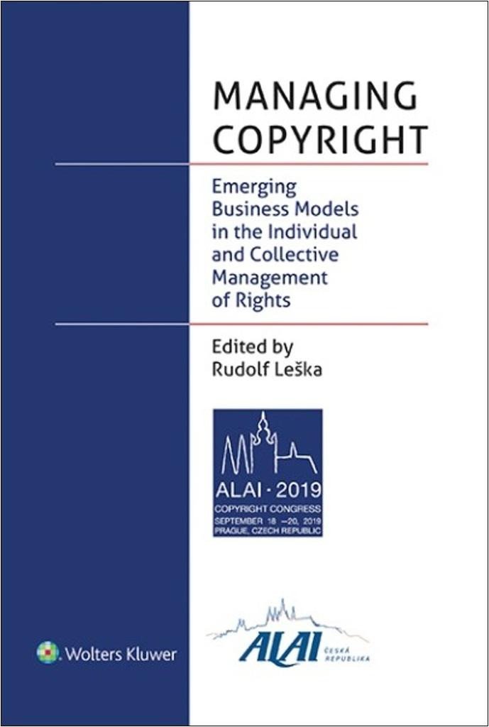 Levně Managing Copyright - Emerging Business Models in the Individual and Collective Management of Rights - Rudolf Leška