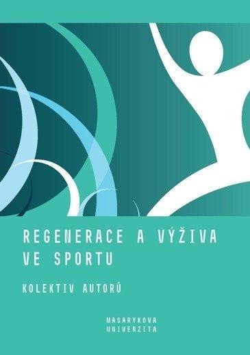Regenerace a výživa ve sportu, 3. vydání - autorů kolektiv