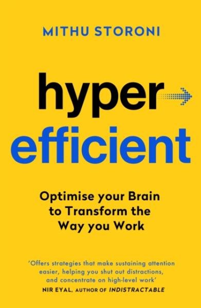 Levně Hyperefficient: Simple Methods to Optimise your Brain and Transform the Way you Work - Mithu Storoni