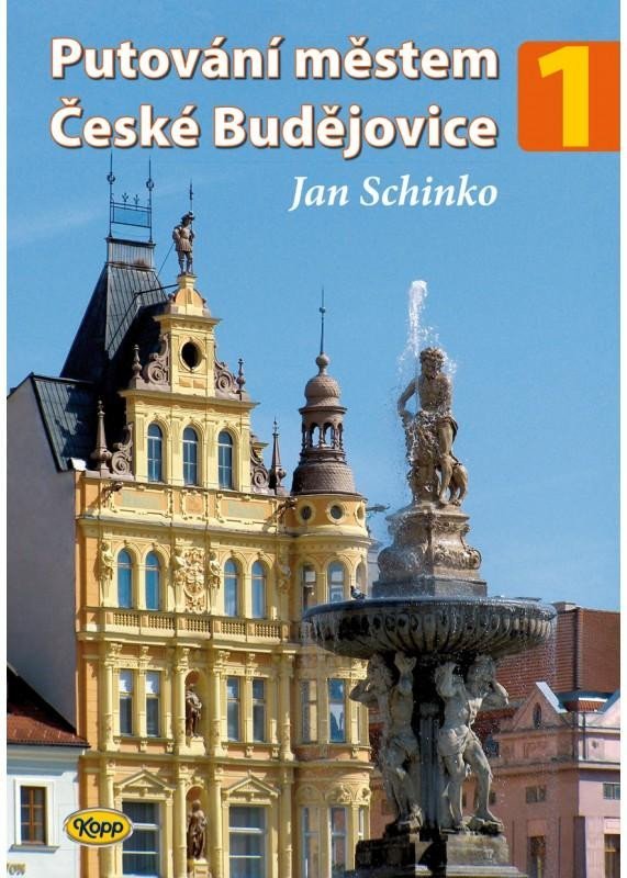 Levně Putování městem České Budějovice 1 - Jan Schinko