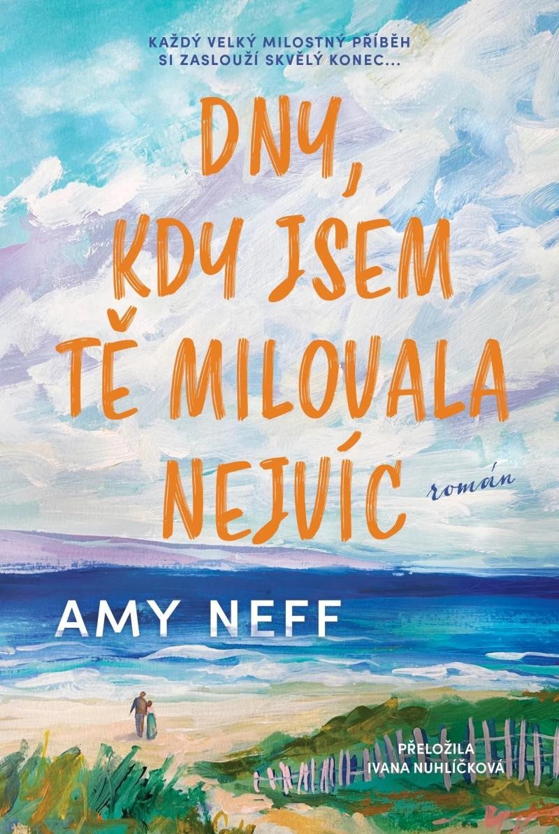 Levně Dny, kdy jsem tě milovala nejvíc - Amy Nelf