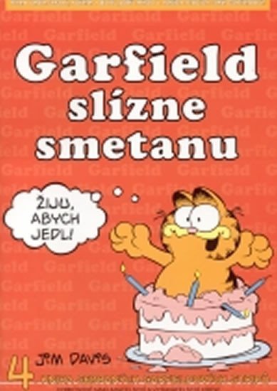 Garfield slízne smetanu - 4. kniha sebraných garfieldových stripů - Jim Davis