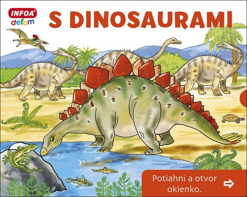 Levně S dinosaurami Potiahni a otvor okienko - Pavlína Šamalíková