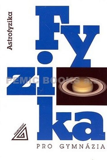 Levně Fyzika pro gymnázia - Astrofyzika, 3. vydání - Martin Macháček