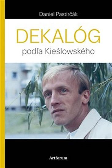 Levně Dekalóg podľa Kieślowského - Daniel Pastirčák