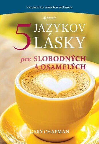 5 jazykov lásky pre slobodných a osamelých - Gary Chapman