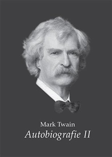 Levně Mark Twain - Autobiografie II - Mark Twain