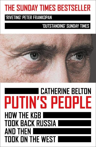 Levně Putin´s People : How the KGB Took Back Russia and Then Took on the West, 1. vydání - Catherine Belton