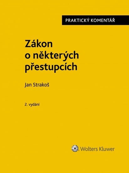 Levně Zákon o některých přestupcích - Praktický komentář, 2. vydání - Jan Strakoš