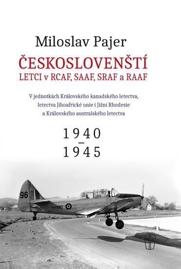 Levně Českoslovenští letci v RCAF, SAAF, SRAF a RAAF - Miloslav Pajer