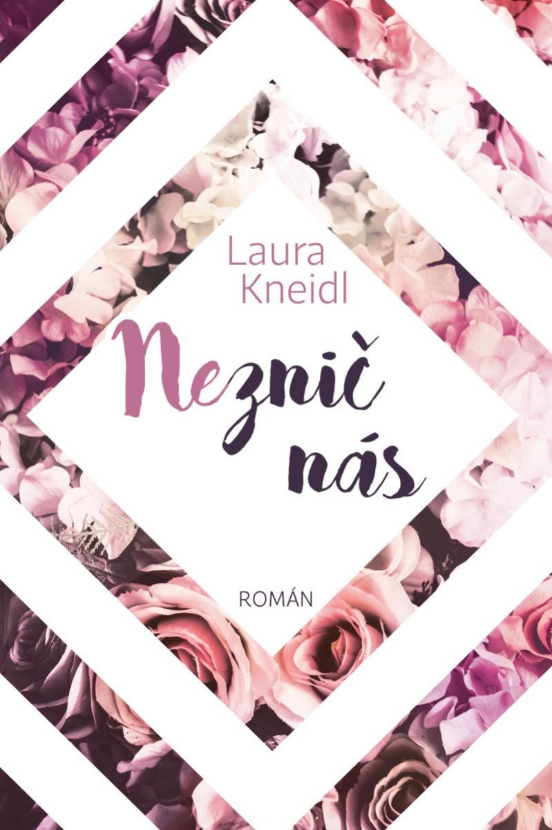 Levně Neznič nás - Laura Kneidl