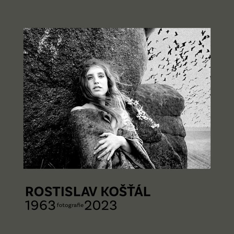 Levně Rostislav Košťál: Fotografie 1963 – 2023 - Rostislav Košťál
