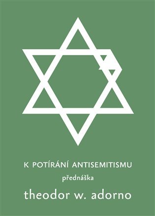 Levně K potírání antisemitismu - Theodor W. Adorno