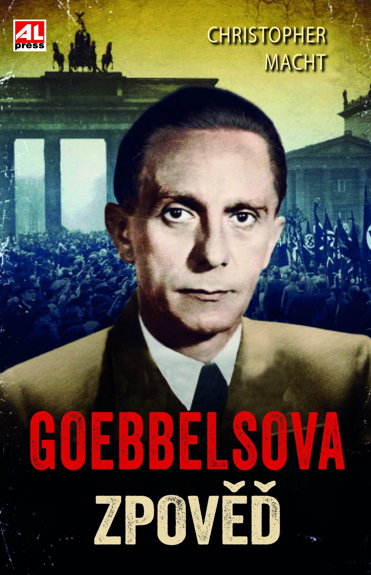 Levně Goebbelsova zpověď - Christopher Macht