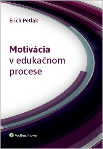 Levně Motivácia v edukačnom procese - Erich Petlák