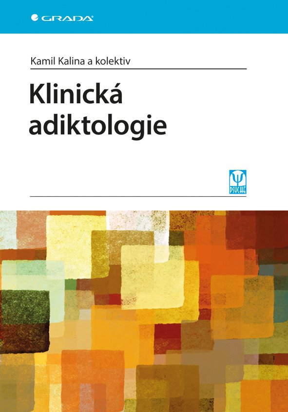 Levně Klinická adiktologie - Kamil Kalina