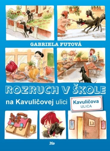 Levně Rozruch v škole na Kavuličovej ulici - Gabriela Futová