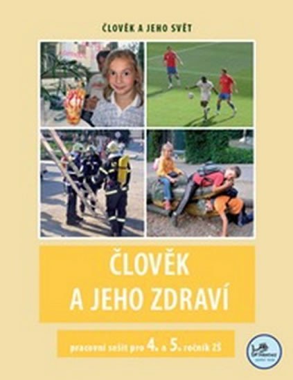 Levně Člověk a jeho zdraví - pracovní sešit pro 4. a 5. ročník ZŠ - Michaela Jančová