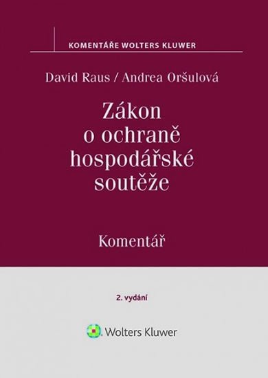 Zákon o ochraně hospodářské soutěže (č. 143/2001 Sb.). Komentář - David Raus