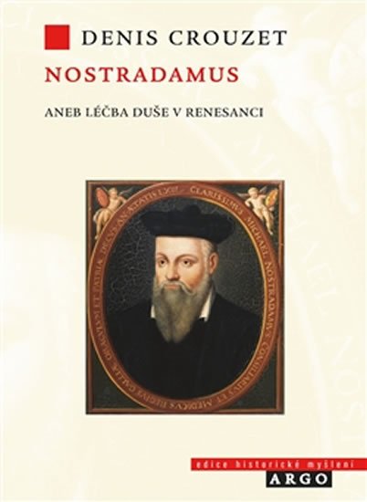 Nostradamus - Léčba duše v renesanci - Denis Crouzet
