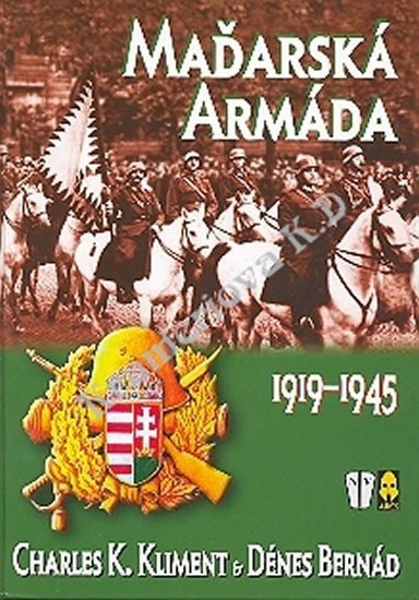 Levně Maďarská armáda 1919-1945 - Dénes Bernád