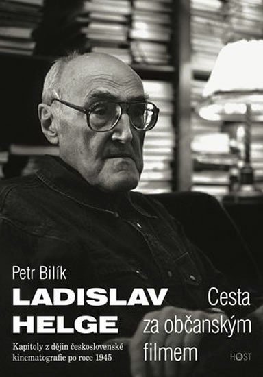 Levně Ladislav Helge - Cesta za občanským filmem - Petr Bilík