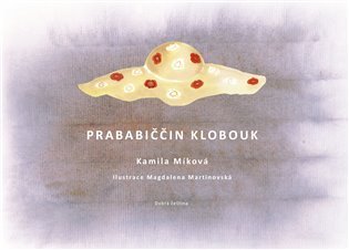 Levně Prababiččin klobouk, 2. vydání - Kamila Míková