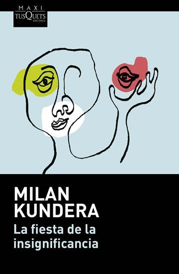Levně La fiesta de la insignificancia - Milan Kundera
