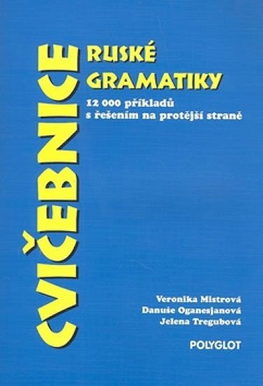 Cvičebnice ruské gramatiky - Veronika Mistrová