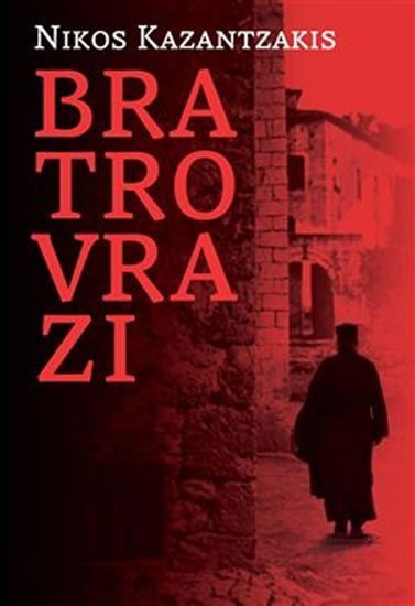 Levně Bratrovrazi - Nikos Kazantzakis