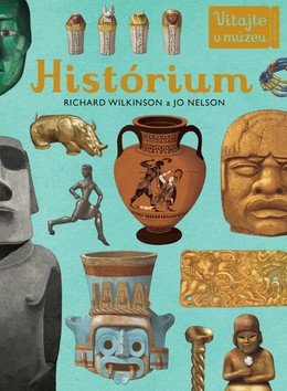 Levně Histórium - Richard Wilkinson; Jo Nelson