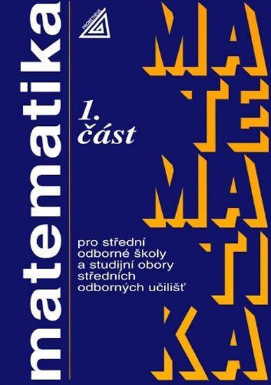 Levně Matematika pro SOŠ a studijní obory SOU - 1.část, 7. vydání - Emil Calda