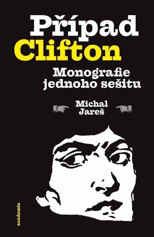 Případ Clifton - Monografie jednoho sešitu - Michal Jareš
