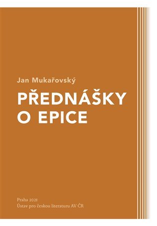 Levně Přednášky o epice - Jan Mukařovský