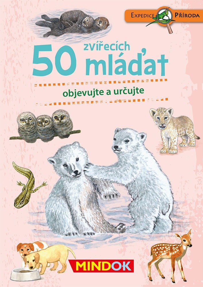 Levně Expedice příroda: 50 zvířecích mláďat - Mindok