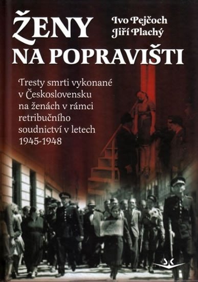 Levně Ženy na popravišti - Ivo Pejčoch