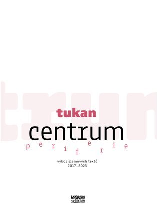 Levně Centrum periferie - výbor slamových textů 2017-2023 - Tukan