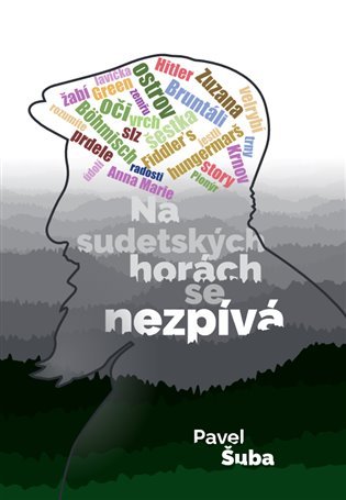 Levně Na sudetských horách se nezpívá, 1. vydání - Pavel Šuba