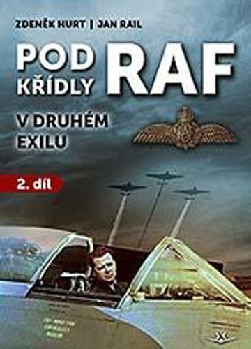 Levně Pod křídly RAF v druhém exilu 2. díl - Jan Rail