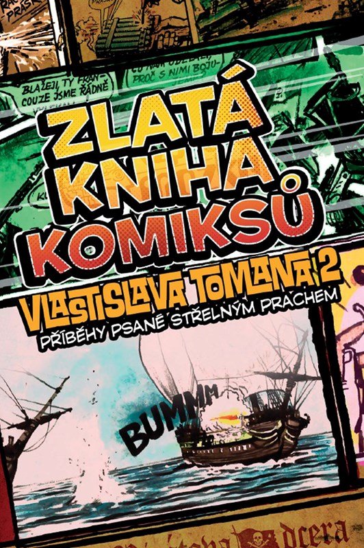 Levně Zlatá kniha komiksů Vlastislava Tomana 2: Příběhy psané střelným prachem - Vlastislav Toman