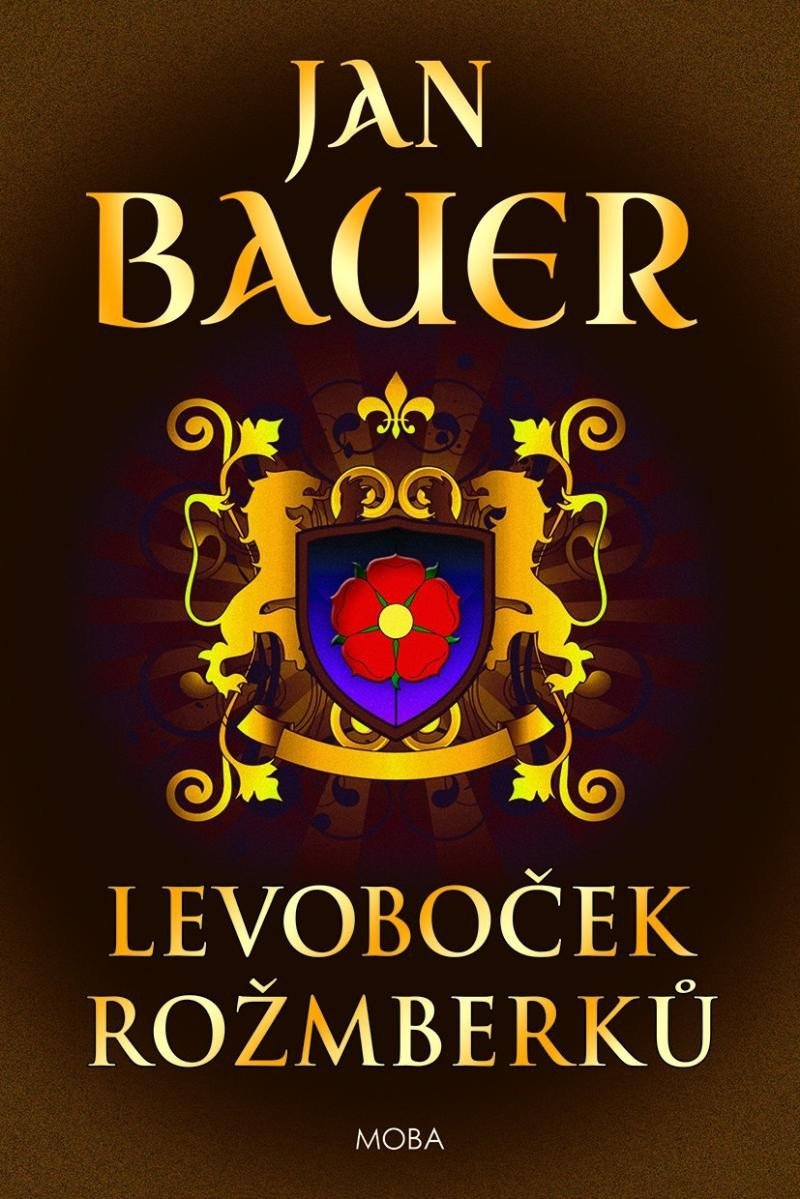 Levoboček Rožmberků - Jan Bauer