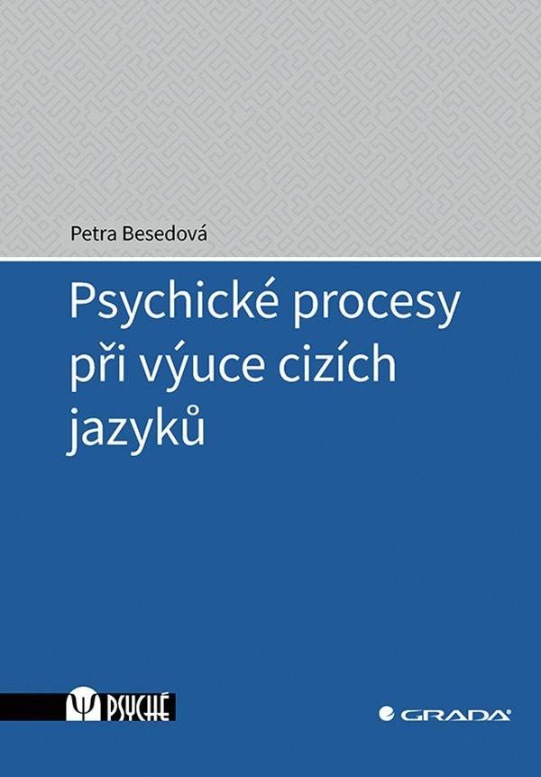 Levně Psychické procesy při výuce cizích jazyků - Petra Besedová