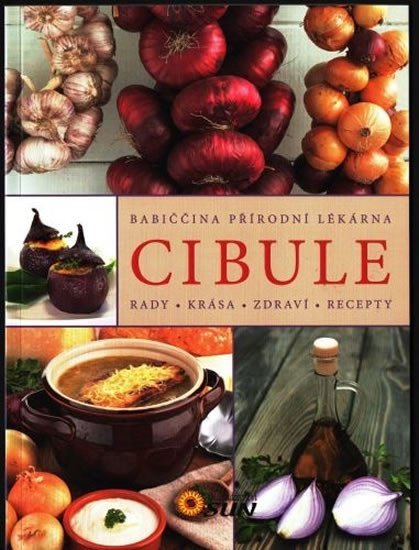 Levně Cibule - Rady, krása, zdraví, recepty
