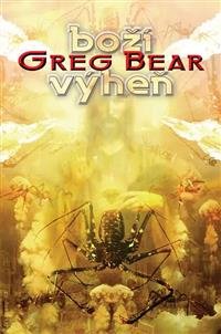 Levně Boží výheň - Greg Bear