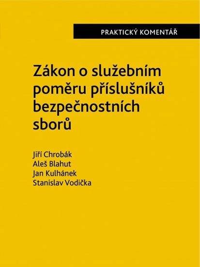 Levně Zákon o služebním poměru příslušníků bezpečnostních sborů (361/2003 Sb.). - Praktický komentář - Jiří Chrobák
